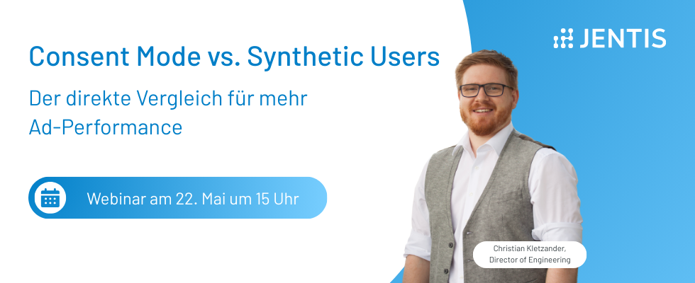 Webinar mit Vergleich für mehr Ad Performance: Consent Mode vs. Synthetic Users
